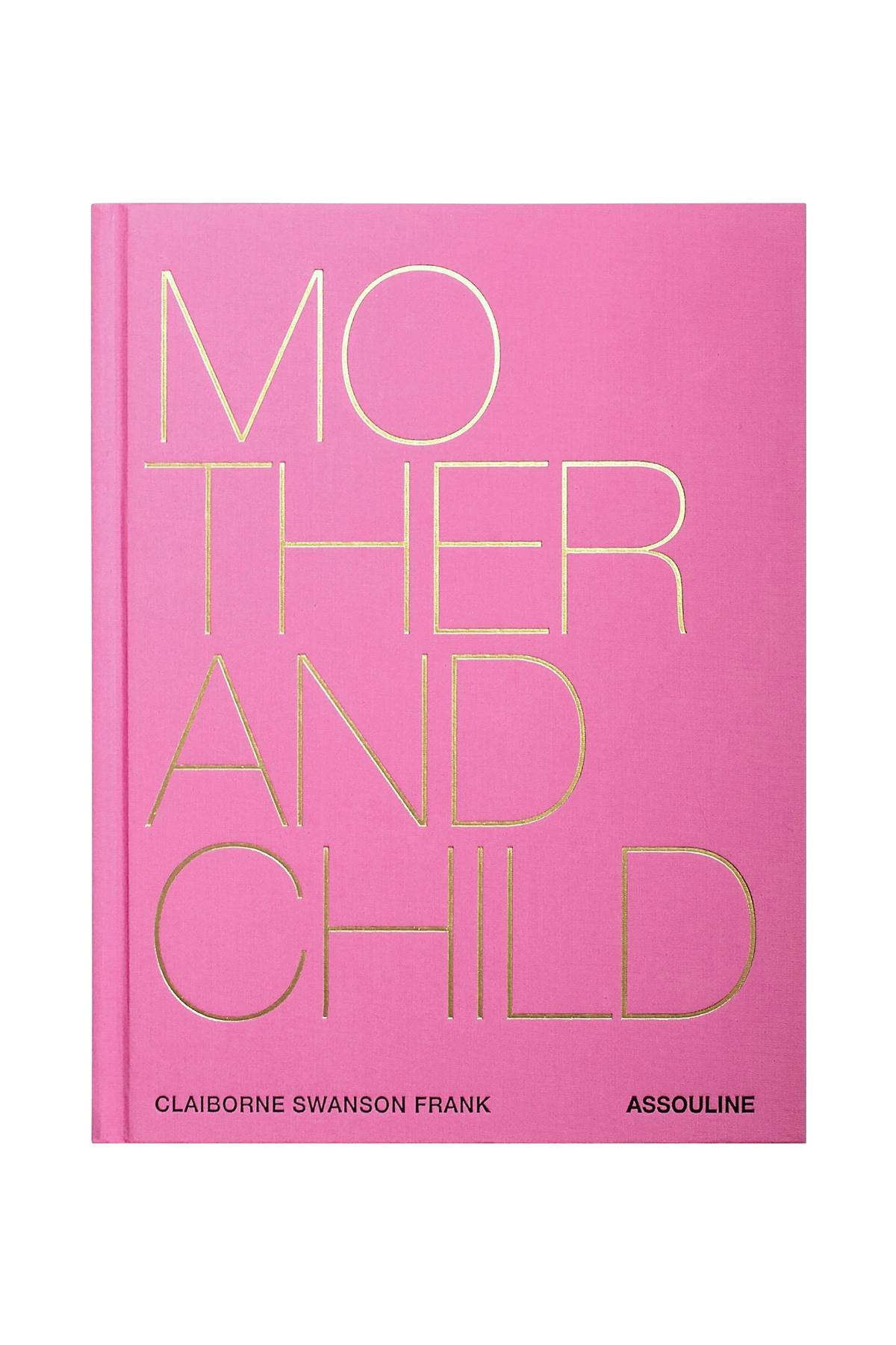 ASSOULINE Mother and Child by Claiborne Swanson Frank